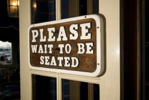 Please Wait to Be Seated Restaurant