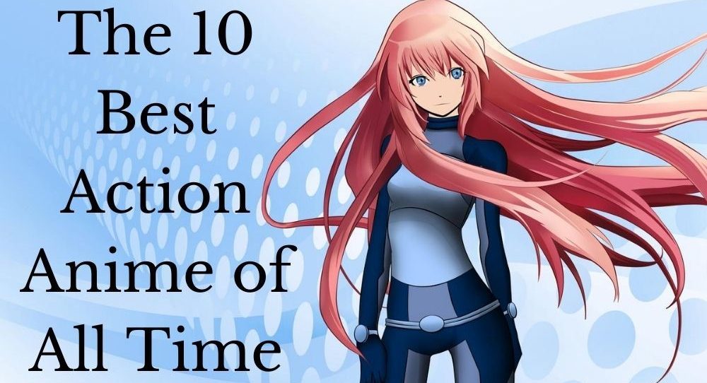 An anime young girl with long, red hair wearing a dark blue and gray outfit. To the left of the character, the title "The 10 Best Action Anime of All Time" is displayed.