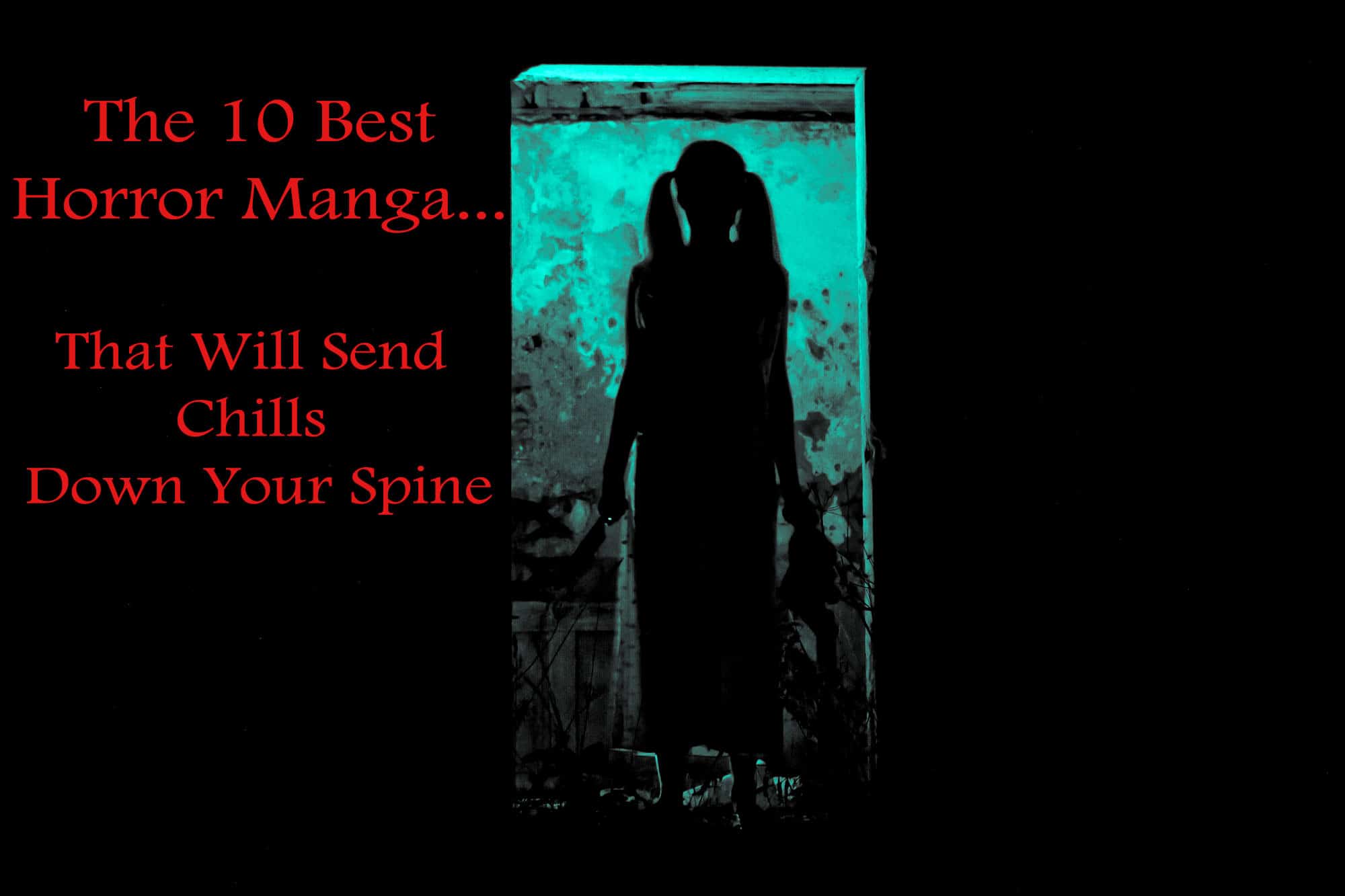 Silhouette of a Creepy girl with ponytails holding a doll-like figure in her left hand and a knife in her right hand - Article title displayed "The 10 Best Horror Manga That Will Send Chills Down Your Spine"